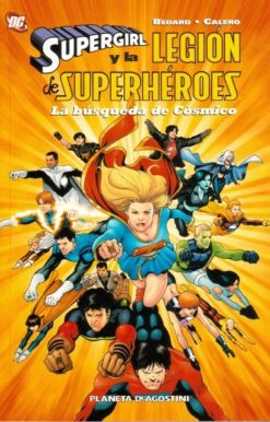 Supergirl y la Legión. La búsqueda de Cósmico